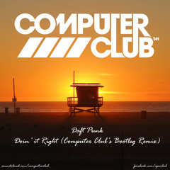 Daft Punk - Doin' It Right (Computer Club's Doin' It Wrong bootrmx) [CLIP]