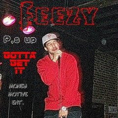 Turnt up By Feezy-(Gotta Get It Vol.2)