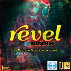 REVEL RIDDIM MIX BY DJ.CEEMORE - VYBZ KARTEL, GAZA SLIM & AIDONIA