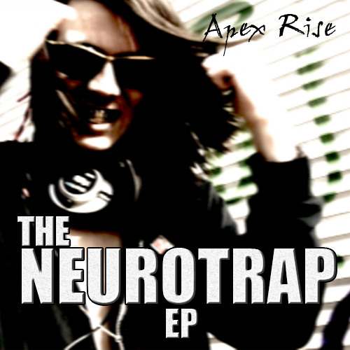 Apex Rise - The Neurotrap EP