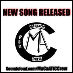 "Like Yea" MaCaATIC Crew