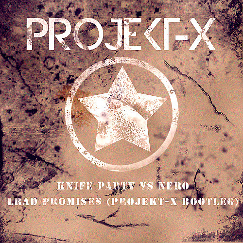 LRAD Promises (PROJEKT-X BOOTLEG)