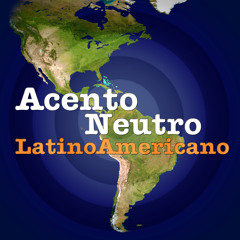 Acento Neutro Latinoamericano  -  www.Locutor.Co