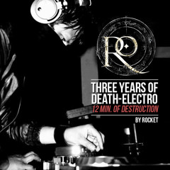 Three Years of Death-Electro