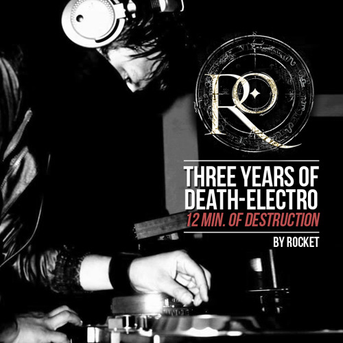 Three Years of Death-Electro