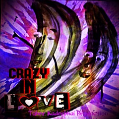 Crazy In Love - Taher Kaderbhai