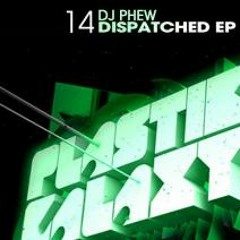 Dj Phew - Dispatched Satisfied ( Original Mix ) Preview