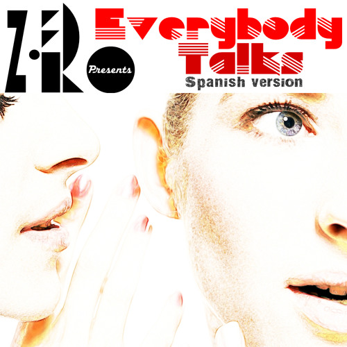 Stream Neon Trees - Everybody Talks [Spanish Version] / z·ero cover by  Jesús Rivero | Listen online for free on SoundCloud