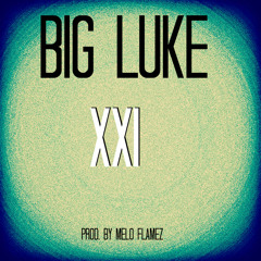 XXI (Prod. By Melo Flamez)