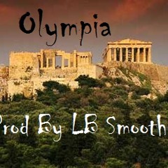 Olympia (Prod by LB Smooth)