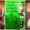 If I Never Made It Ft. Javie Baby