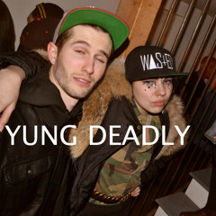 YUNG DEADLY
