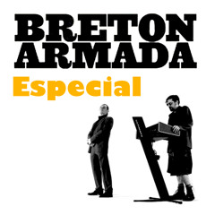 Breton Armada - Especial (Luis Prosper - Big Toxic)