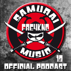 Fre4knc // Samurai Music Official Podcast 13