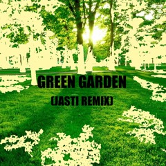 Green Garden Billy Kelly remix (Jasti rework)