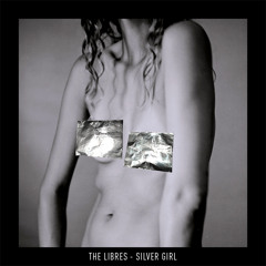 The Libres - Silver Girl