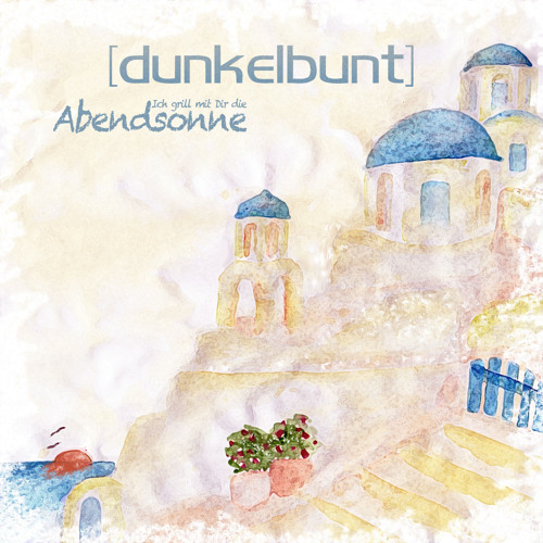 Ich grill mit dir die Abendsonne - [dunkelbunt]