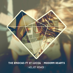 The Knocks ft St. Lucia - Modern Hearts (Keljet Remix)