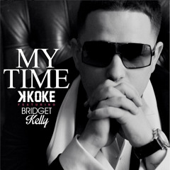 K Koke feat. Bridget Kelly - My Time