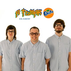 A Tomar Fanta (Evil Dubstep)