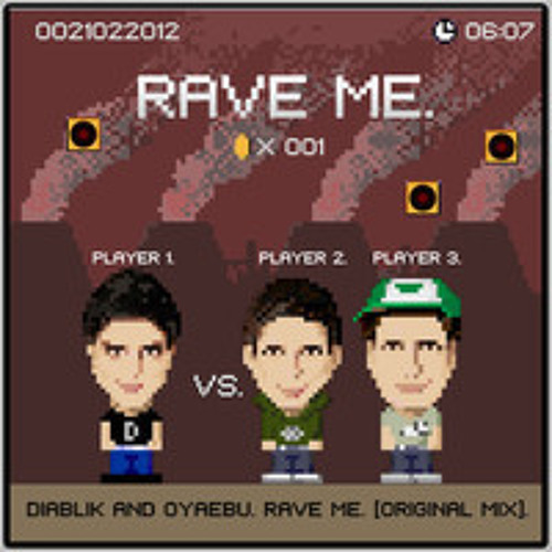 Diablik & Oyaebu - Rave Me(Open Source Remix)