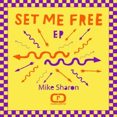 Mike - Set Me Free  (Room Control Records)