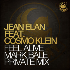 Jean Elan feat. Cosmo Klein - Feel Alive (Mark Bale Private Mix)