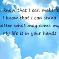 My life is in your hands