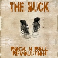 THE BUCK - Rock N Roll Revolution