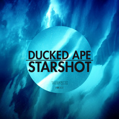 Ducked Ape - Starshot (Free Download) [Heroic Recordings]