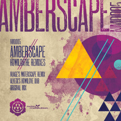 Amberscape - Howiloathe (Alveol Howilove Dub)