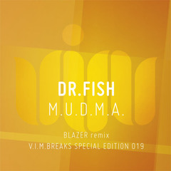 Dr. Fish - M.U.D.M.A (Blazer Remix) [Preview]