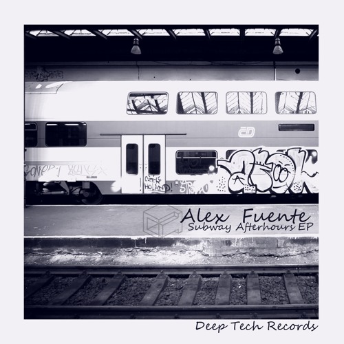 Alex Fuente - Subway Afterhours (Original Mix)