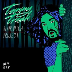 Tommy Trash - Blair Bitch Project (Mumbai Science Remix)
