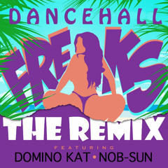 【2013】DOMINO KAT & NOB-SUN - Dancehall Freaks (Freaks Riddim)