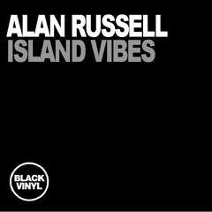 Alan Russell - Island Vibes Orig & Dub Mix - Promo Edits