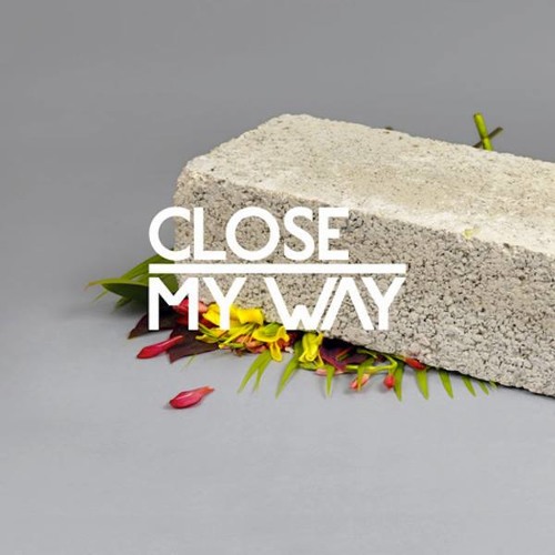 Will Saul Presents CLOSE Feat. Joe Dukie - My Way (Dusky Remix)