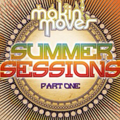 Makin' Moves Summer Sessions   #1