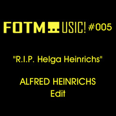 R.I.P. Helga Heinrichs - alfred heinrichs edit