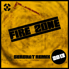 Seroxat - Fire Zone Remix (2013)