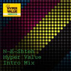 N-E-Shteh - Hyper Value Intro Mix