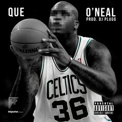 Que - O'Neal [NO DJ/Dirty]