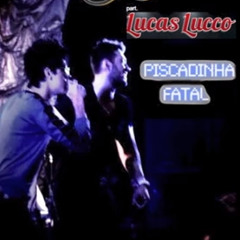 Gustavo Solari Part. Lucas Lucco - Piscadinha Fatal