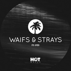 Waifs & Strays - Its Over EP (preview snippet)
