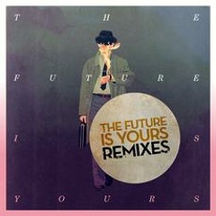 Kraak & Smaak - The Future Is Yours (Adriatique Remix) - Out on June 24th
