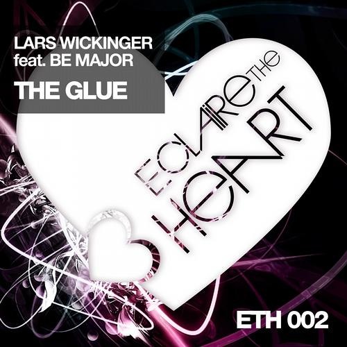 ETH002 B1 LarsWickinger Feat BeMajor - TheGlue (Herr Vogel Remix) OUT NOW!