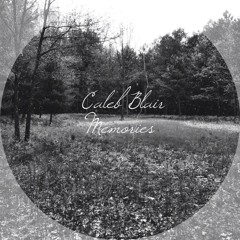 Memories - Caleb Blair
