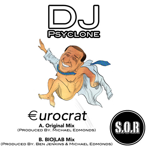 DJ Psyclone - Eurocrat (BIO|LAB Mix)