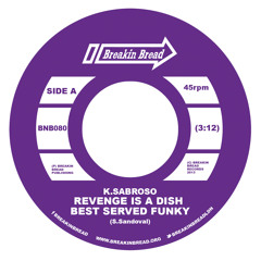 K. Sabroso - Revenge Is A Dish Best Served Funky