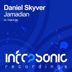 Daniel Skyver - Jamadian - Infrasonic - OUT NOW!
